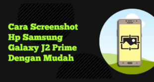 Cara Screenshot Samsung J2 Prime